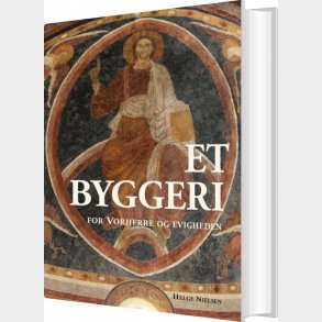 Et Byggeri For Vorherre Og Evigheden - Helge Nielsen - Bog