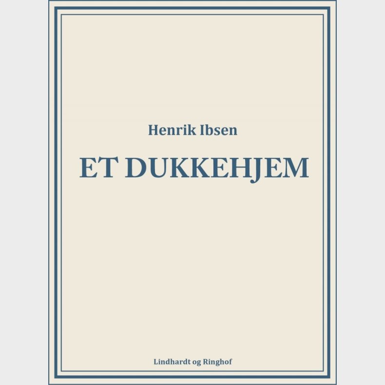 Et Dukkehjem - Henrik Ibsen - Bog