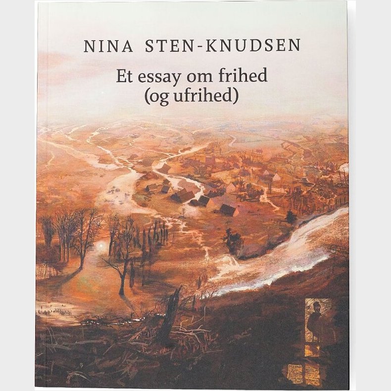 Et Essay Om Frihed Og Ufrihed - Nina Sten-knudsen - Bog