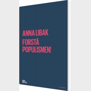 Et Forsvar For Populisme - Anna Libak - Bog