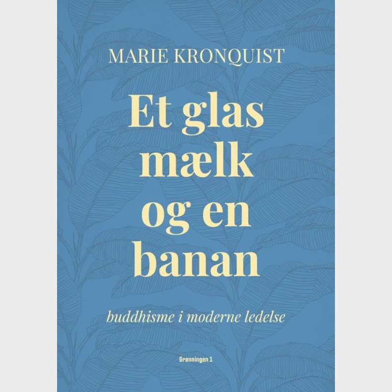 Et Glas M�lk Og En Banan - Marie Kronquist - Bog