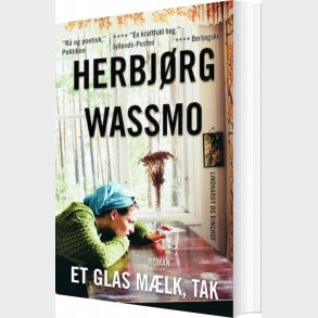 Et Glas M�lk, Tak - Herbj�rg Wassmo - Bog