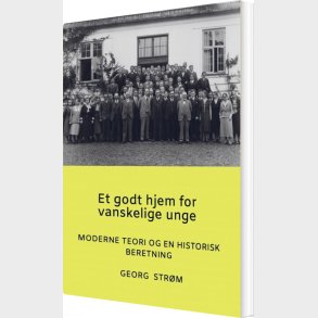 Et Godt Hjem For Vanskelige Unge - Georg  Str�m - Bog