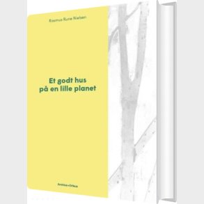 Et Godt Hus P� En Lille Planet - Rasmus Rune Nielsen - Bog
