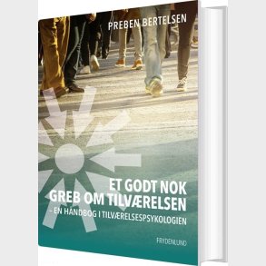 Et Godt Nok Greb Om Tilv�relsen - Preben Bertelsen - Bog