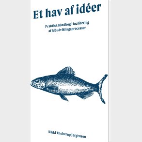 Et Hav Af Id�er - Rikki Tholstrup J�rgensen - Bog
