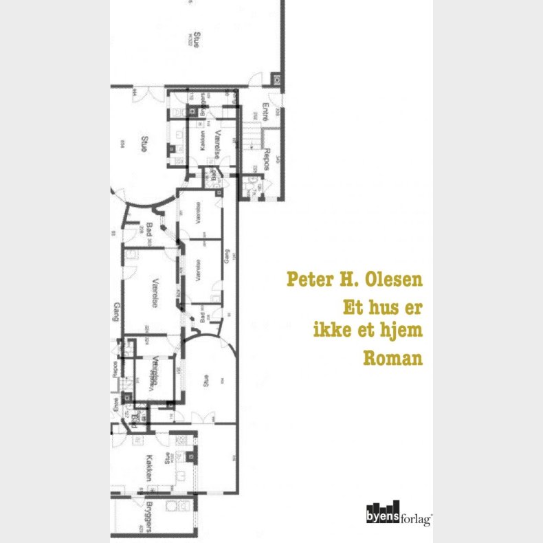 Et Hus Er Ikke Et Hjem - Peter H. Olesen - Bog