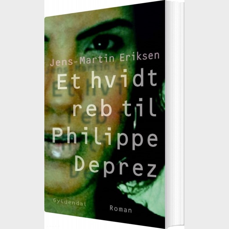 Et Hvidt Reb Til Philippe D�prez - Jens-martin Eriksen - Bog