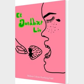 Et Jordb�r Liv - Melissa Celeste Kastbjerg Dahl - Bog