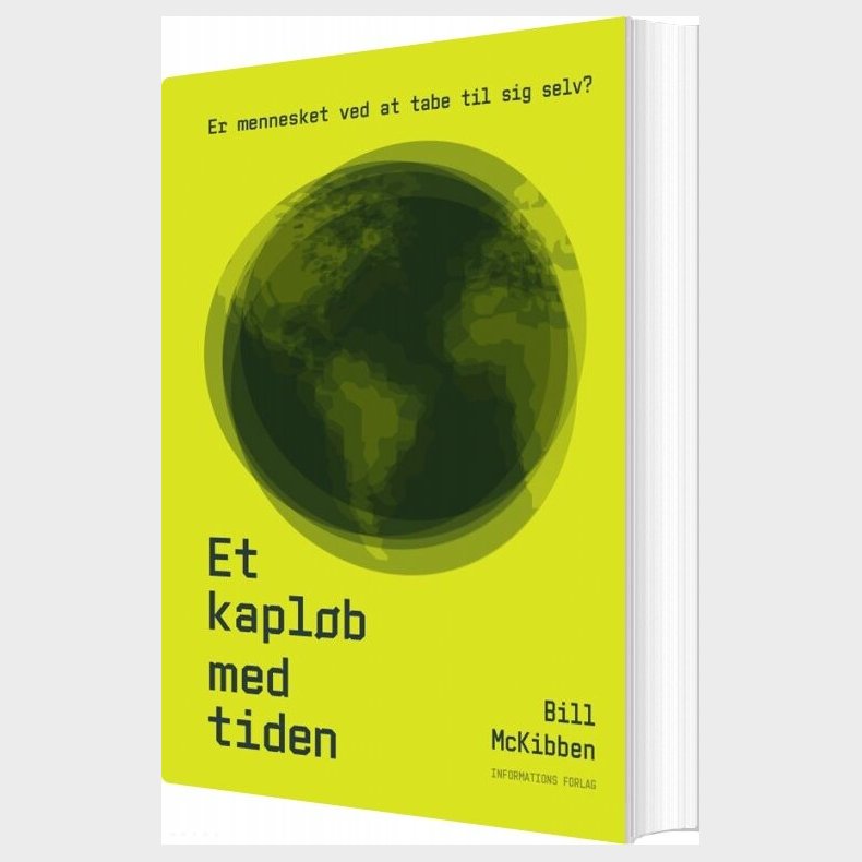 Et Kapl�b Med Tiden - Bill Mckibben - Bog