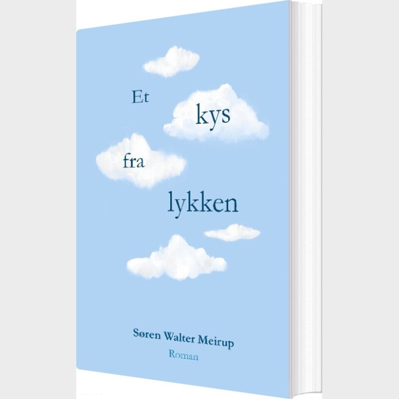 Et Kys Fra Lykken - S�ren Walter Meirup - Bog