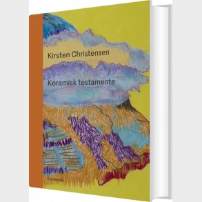 Keramisk Testamente - Kirsten Christensen - Bog