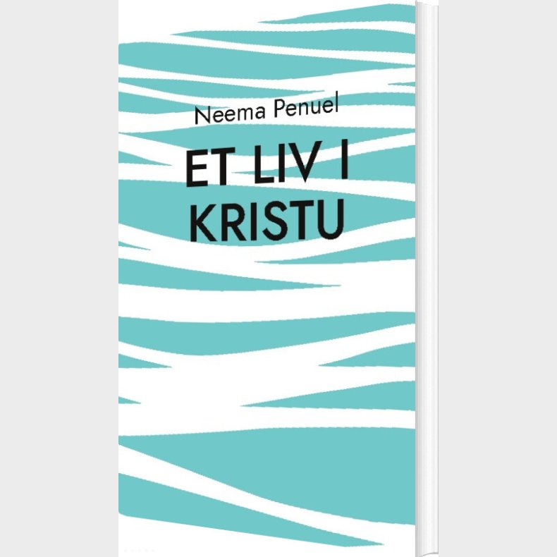 Et Liv I Kristu - Neema Penuel - Bog