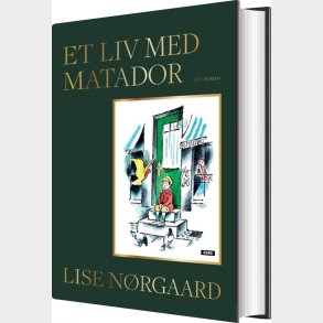 Et Liv Med Matador - Lise N�rgaard - Bog