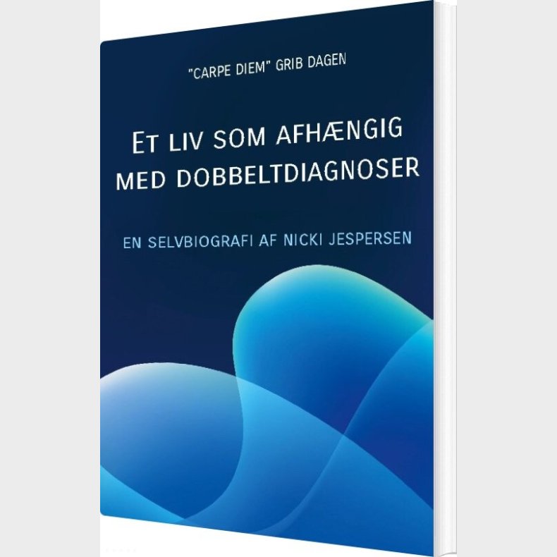 Et Liv Som Afh�ngig Med Dobbeltdiagnoser - Nicki Jespersen - Bog