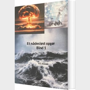 Et N�desl�st Opg�r Bind 1 - H.t. Nielsen - Bog