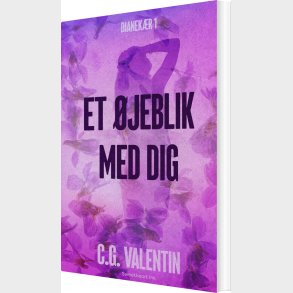 Et �jeblik Med Dig - C. G. Valentin - Bog