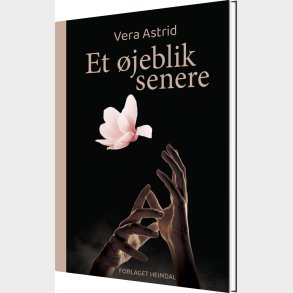 Et �jeblik Senere - Vera Astrid - Bog