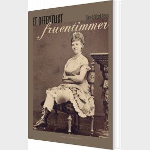 Et Offentligt Fruentimmer - Tom Guldb�k Olsen - Bog