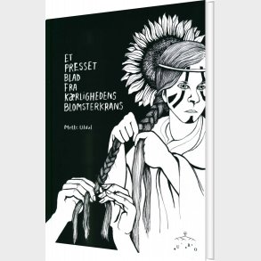 Et Presset Blad Fra K�rlighedens Blomsterkrans - Mette Uldal - Bog