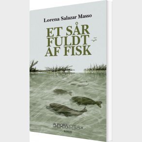 Et S�r Fuldt Af Fisk - Lorena Salazar Masso - Bog