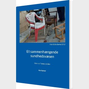 Et Sammenh�ngende Sundhedsv�sen - Kim R�nhof - Bog