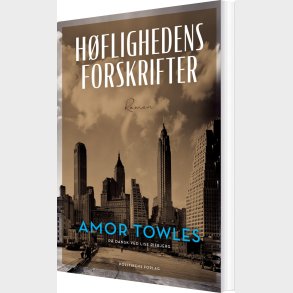 H�flighedens Forskrifter - Amor Towles - Bog