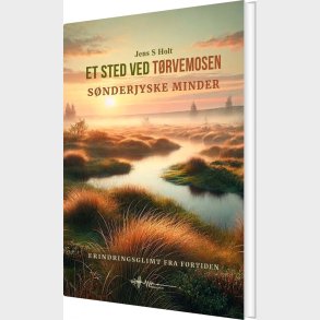 Et Sted Ved T�rvemosen - Jens S. Holt - Bog