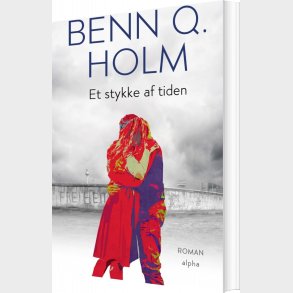 Et Stykke Af Tiden - Benn Q. Holm - Bog