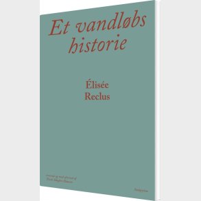 Et Vandl�bs  Historie - �lis�e Reclus - Bog