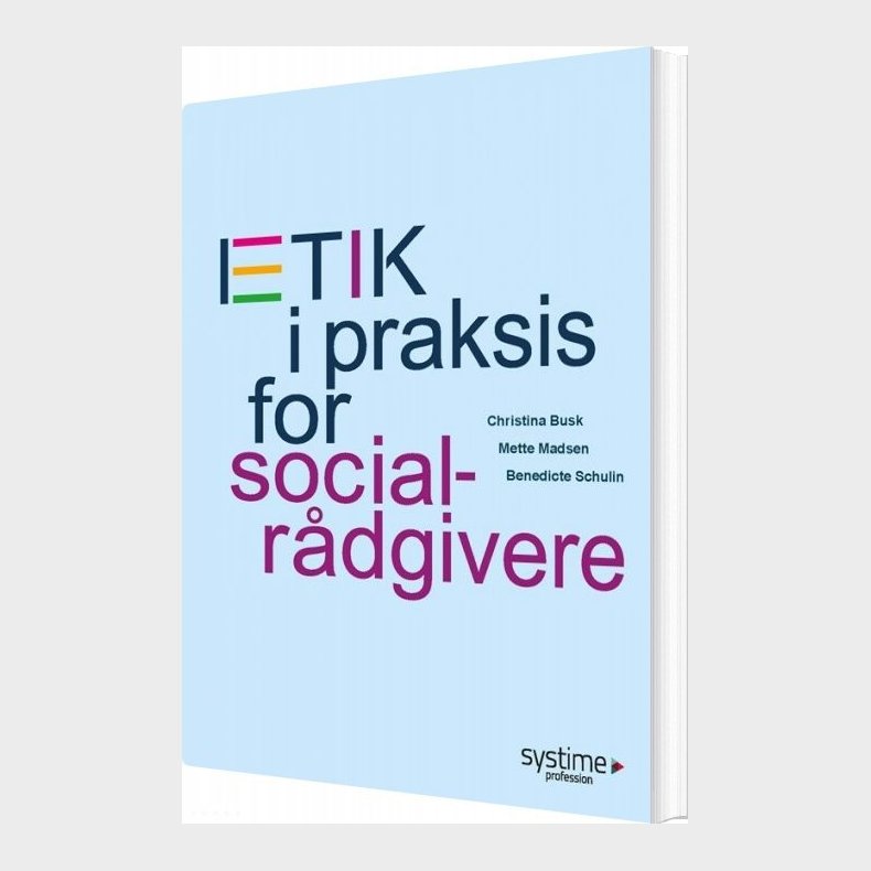 Etik I Praksis For Socialr�dgivere - Christina Busk - Bog