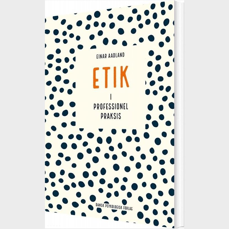 Etik I Professionel Praksis - Einar Aadland - Bog