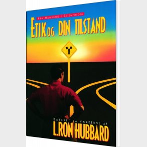 Etik Og Din Tilstand - L. Ron Hubbard - Bog