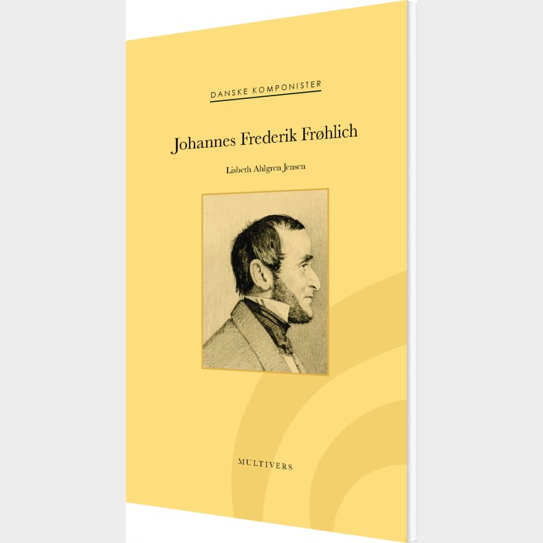 Johannes Frederik Fr�hlich - Lisbeth Ahlgren Jensen - Bog