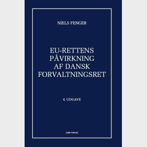 Eu-rettens P�virkning Af Dansk Forvaltningsret - Niels Fenger - Bog