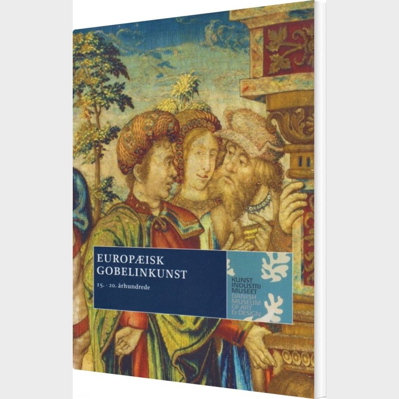 Europ�isk Gobelinkunst - Vibeke Woldbye - Bog