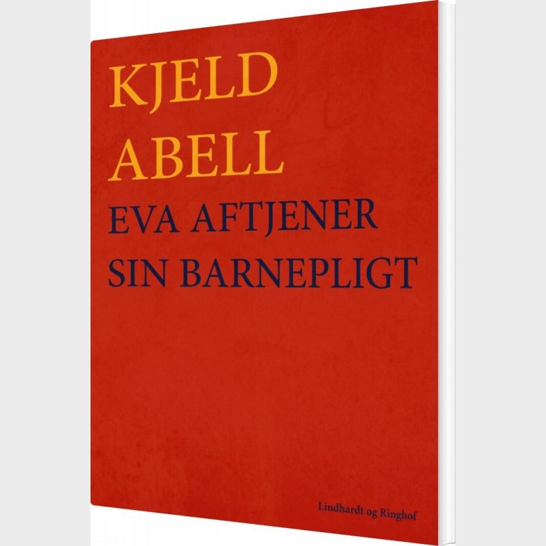 Eva Aftjener Sin Barnepligt - Kjeld Abell - Bog