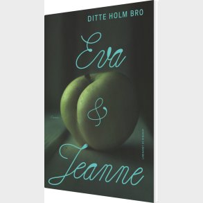 Eva & Jeanne - Ditte Holm Bro - Bog