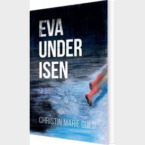 Eva Under Isen - Christin Marie Guild - Bog