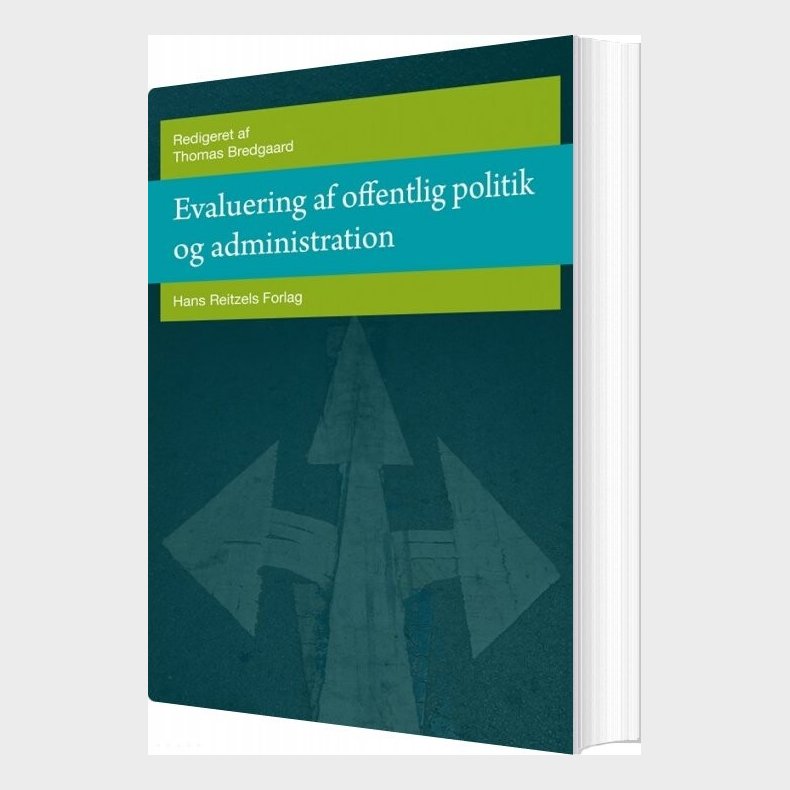 Evaluering Af Offentlig Politik Og Administration - Flemming Larsen - Bog