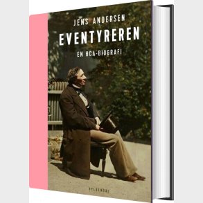 Eventyreren -  H.c. Andersen Biografi - Jens Andersen - Bog