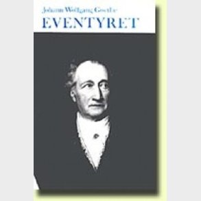 Eventyret Om Den Hvide Lilje Og Den Gr�nne Slange - Johann Wolfgang Von Goethe - Bog