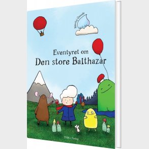Eventyret Om Den Store Balthazar - Nikolaj Quaade - Bog