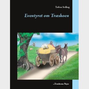 Eventyret Om Tr�skoen - Torben Stelling - Bog