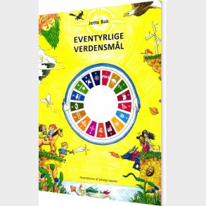 Eventyrlige Verdensm�l - Til Opl�sning Og Drama - Jette Bak - Bog