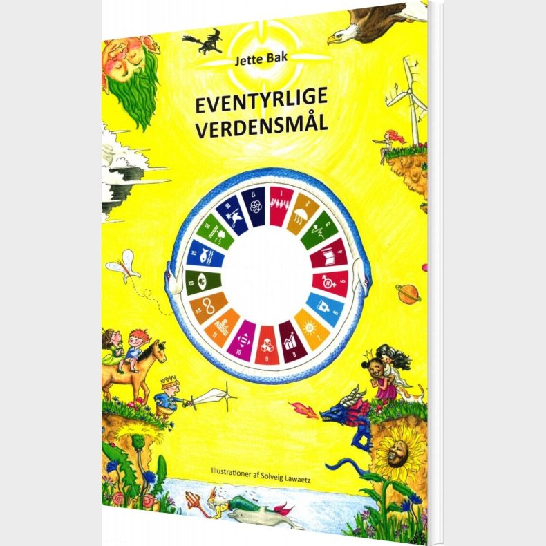 Eventyrlige Verdensm�l - Til Opl�sning Og Drama - Jette Bak - Bog