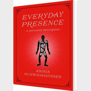 Everyday Presence - Aninia Schwanh�u�er - English Book