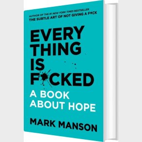Everything Is F*cked: A Book About Hope - Mark Manson - English Book