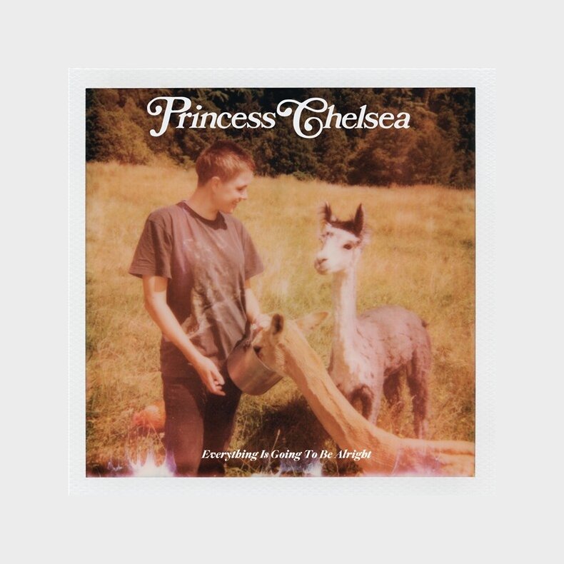 Princess Chelsea - Everything Is Going To Be Alright - Vinyl Lp