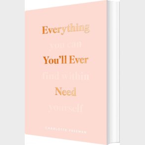 Everything You'll Ever Need You Can Find Within Yourself - Charlotte Freeman - English Book